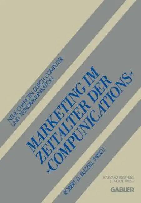 Marketing Im Zeitalter Der "Compunications" (English, Robert D. Buzzell)