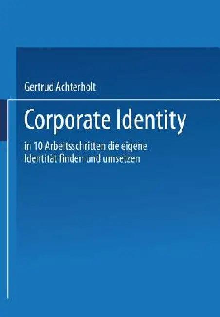 Corporate Identity (English, Gertrud Achterholt)