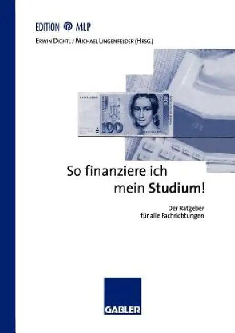 So Finanziere Ich Mein Studium! (English, Erwin Dichtl | Michael Lingenfelder)
