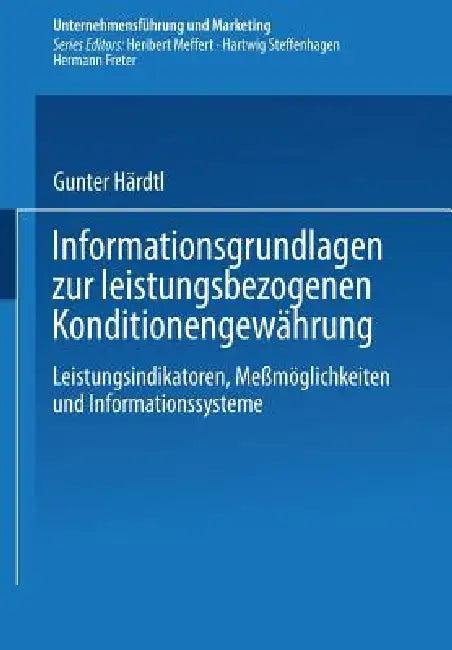 Informationsgrundlagen Zur Leistungsbezogenen Konditionengewährung (English, Gunter Härdtl)