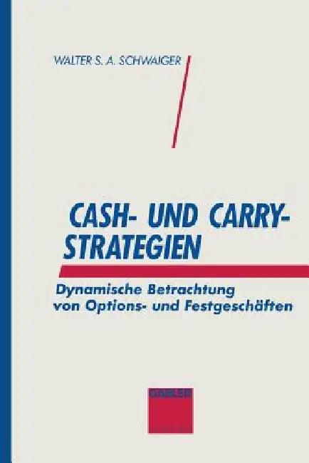 Cash- Und Carry-Strategien (English, Walter S. a. Schwaiger)