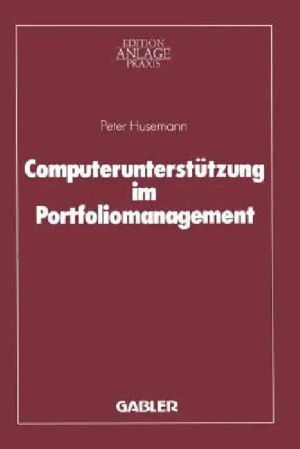 Computerunterstützung Im Portfoliomanagement (English, Peter Husemann)