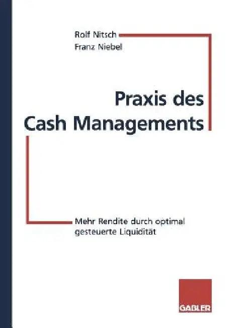 PRAXIS Des Cash Managements (English, Rolf Nitsch | Franz Niebel)