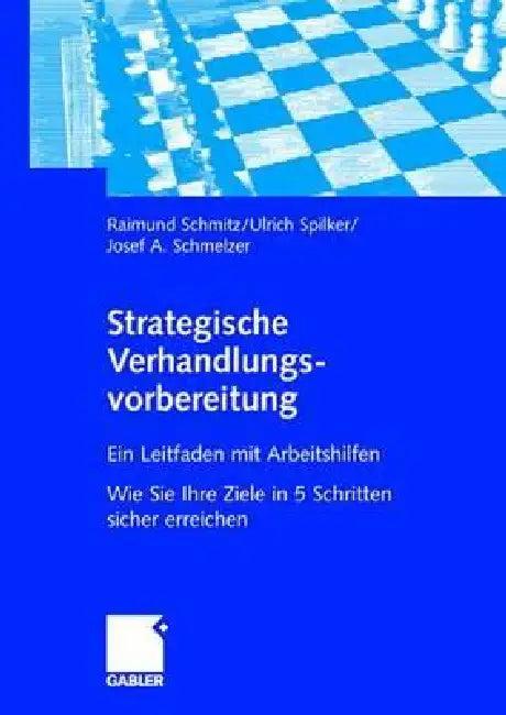 Strategische Verhandlungsvorbereitung (English, Raimund Schmitz | Ulrich Spilker | Josef Schmelzer)