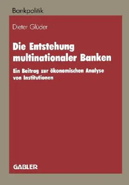 Die Entstehung Multinationaler Banken (English, Dieter Glüder)