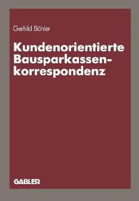 Kundenorientierte Bausparkassenkorrespondenz (English, Gerhild Böhler)