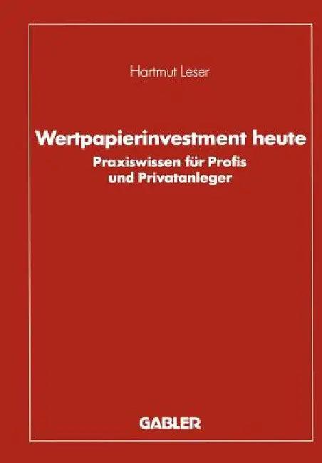 Wertpapierinvestment Heute (English, Hartmut Leser)
