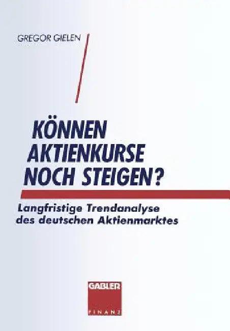 Können Aktienkurse Noch Steigen? (English, Gregor Gielen)
