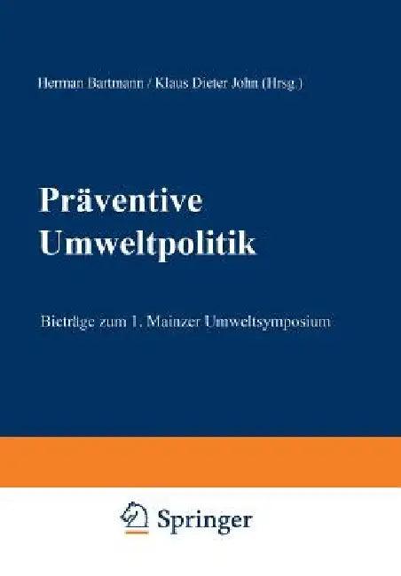 Präventive Umweltpolitik (English, Hermann Bartmann | Klaus Dieter John)