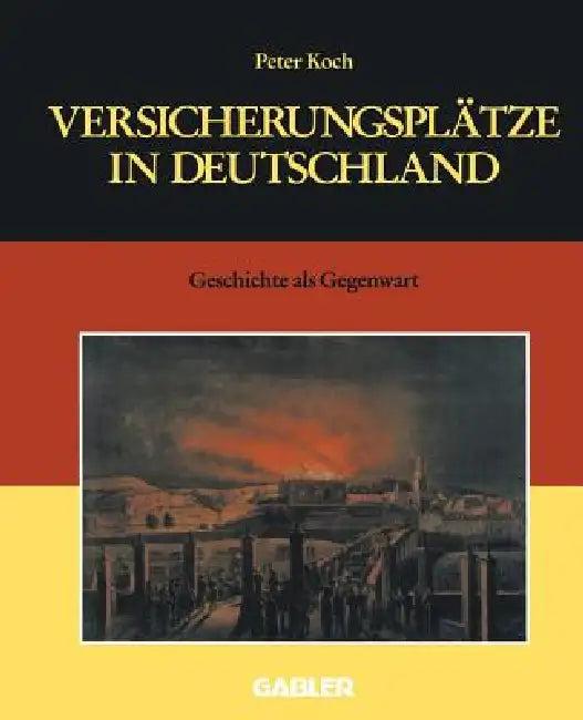 Versicherungsplätze in Deutschland (English, Peter Koch)