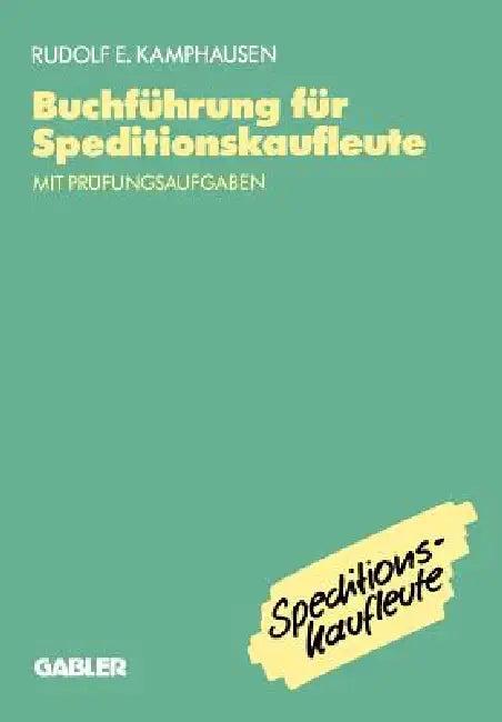 Buchführung Für Speditionskaufleute (English, Rudolf E. Kamphausen)