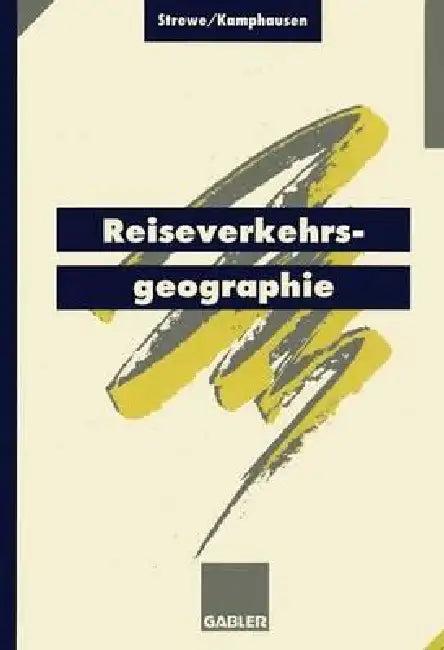 Reiseverkehrsgeographie (English, Rudolf E. Kamphausen | Hans J. Strewe)