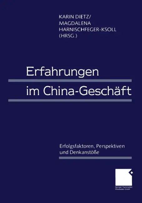 Erfahrungen Im China-Geschäft (English, Karin Dietz | Magdalena Harnischfeger-Ksoll)