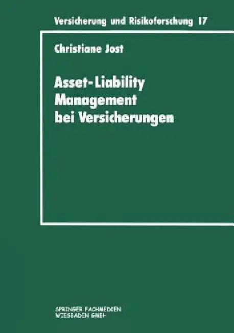 Asset-Liability Management Bei Versicherungen (English, Christiane Jost)