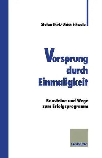 Vorsprung Durch Einmaligkeit (English, Stefan Skirl | Ulrich Schwalb)