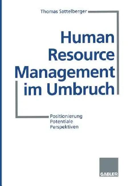 Human Resource Management Im Umbruch (English, Thomas Sattelberger)