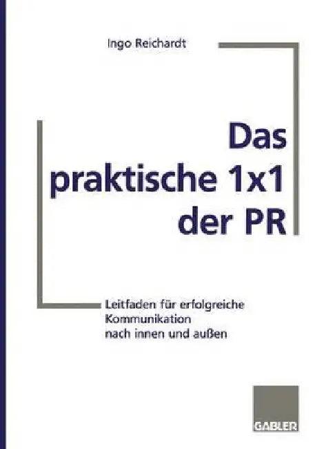 Das Praktische 1×1 Der PR (English, Ingo Reichardt)