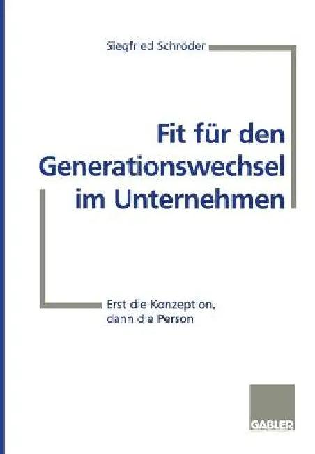 Fit Für Den Generationswechsel Im Unternehmen (English, Siegfried Schröder)