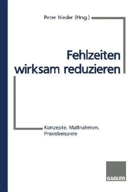 Fehlzeiten Wirksam Reduzieren (English, Peter Nieder)