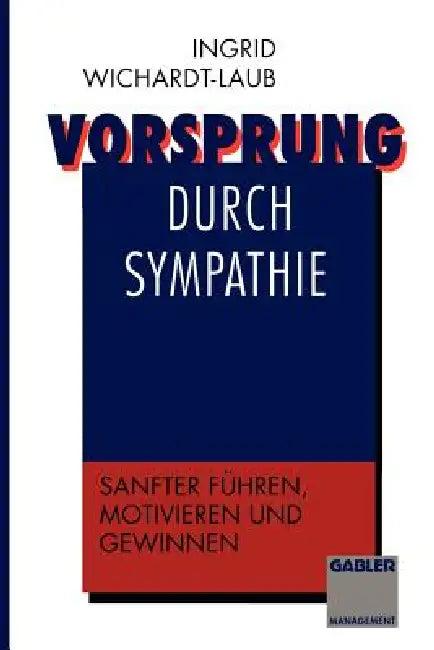Vorsprung Durch Sympathie (English, Ingrid Wichardt-Laub)