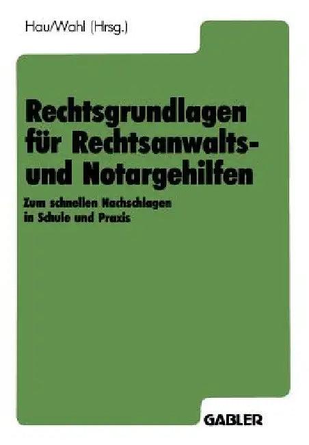 Rechtsgrundlagen Für Rechtsanwalts- Und Notargehilfen (English, Werner Hau | Kornelia Wahl)