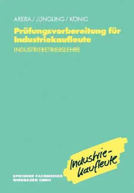 Prüfungsvorbereitung Für Industriekaufleute (English, Friedrich Arera | Kirsten Jüngling | U. a.)