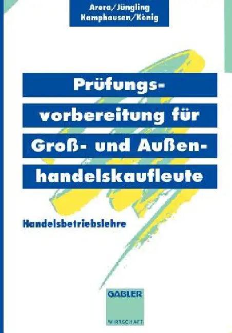 Prüfungsvorbereitung Für Groß- Und Außenhandelskaufleute (English, Friedrich Arera | Kirsten Jüngling | U. a.)