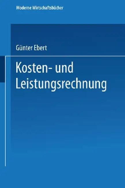 Kosten- und Leistungsrechnung (English, Günter Ebert)