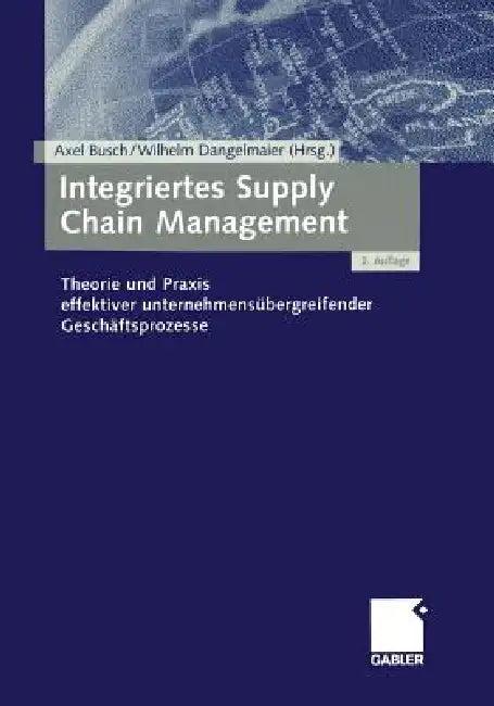 Integriertes Supply Chain Management (English, Axel Busch | Wilhelm Dangelmaier)