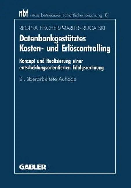 Datenbankgestütztes Kosten- Und Erlöscontrolling (English, Regina Fischer | Marlies Rogalski)