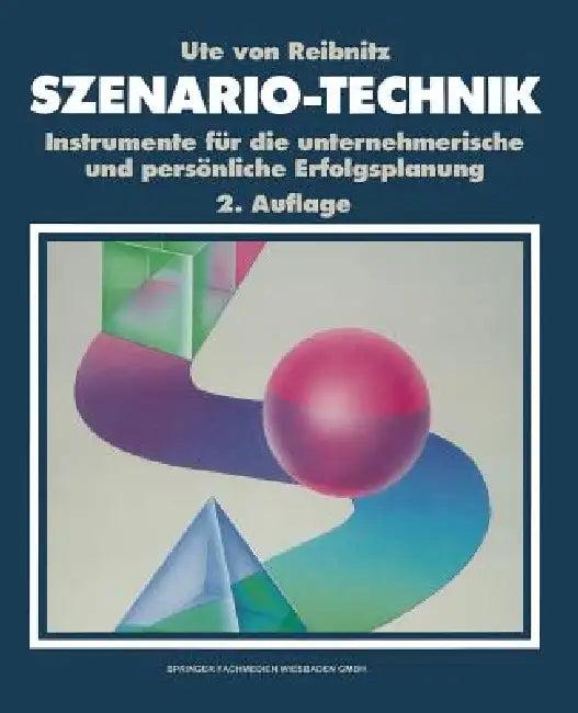 Szenario-Technik (English, Ute Von Reibnitz)