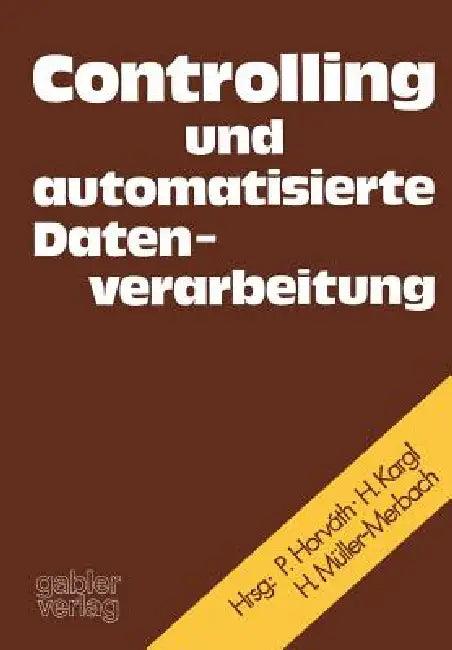 Controlling Und Automatisierte Datenverarbeitung (English, Karl Ferdinand Bussmann | Péter Horváth)