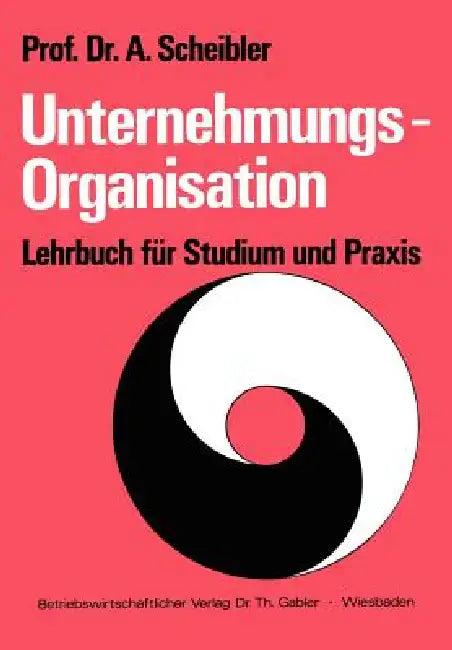 Unternehmungs-Organisation (English, Albert Scheibler)