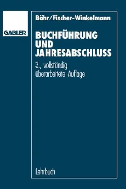 Buchführung und Jahresabschluß (English, Gottfried Bähr | Wolf F. Fischer-Winkelmann)