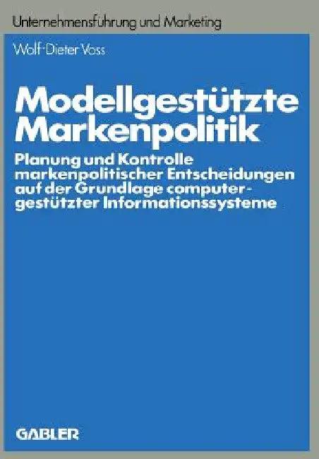 Modellgestützte Markenpolitik (English, Wolf-Dieter Voss)
