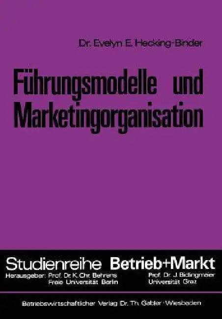 Führungsmodelle Und Marketingorganisation (English, Evelyn E. Hecking-Binder)