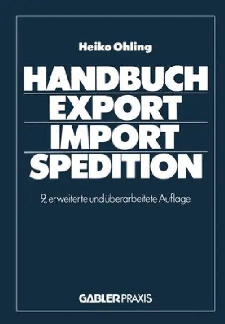 Handbuch Export -- Import -- Spedition (English, Ohling Heiko)