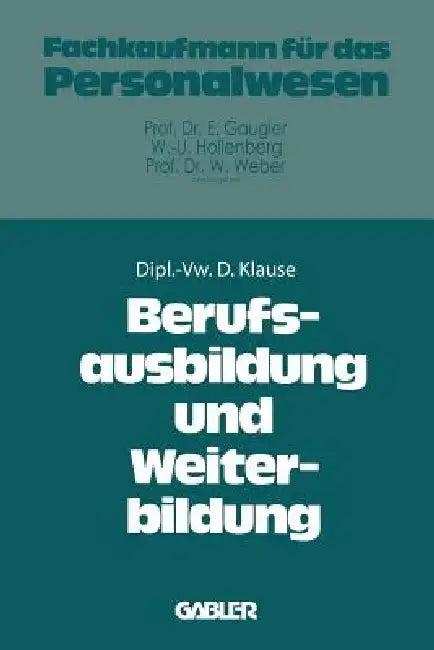 Berufsausbildung Und Weiterbildung (English, Dieter Klause)