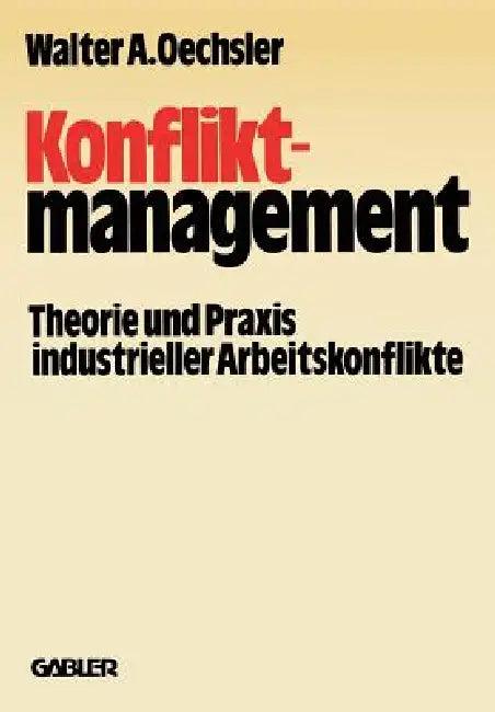 Konfliktmanagement (English, Walter A. Oechsler)