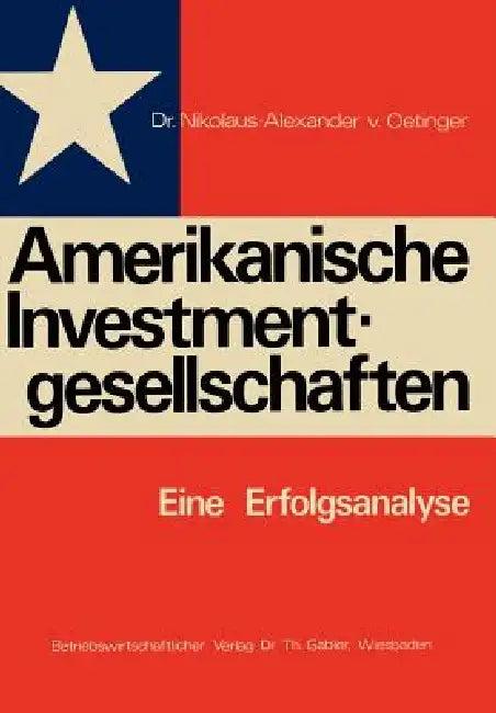 Amerikanische Investmentgesellschaften (English, Oetinger)