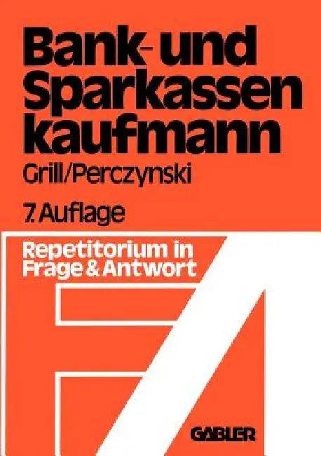 Der Bank- Und Sparkassenkaufmann (English, Wolfgang Grill)