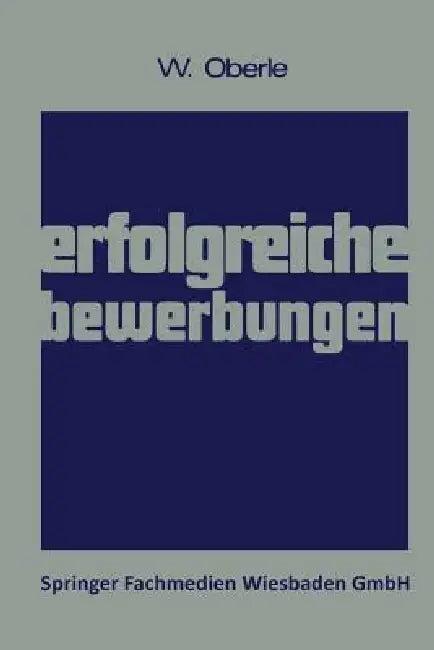 Erfolgreiche Bewerbungen (English, Wilhelm Oberle)