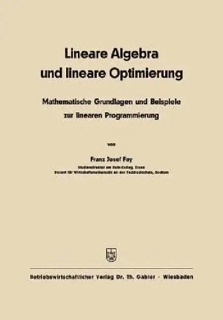 Lineare Algebra Und Lineare Optimierung (English, Franz Josef Fay)