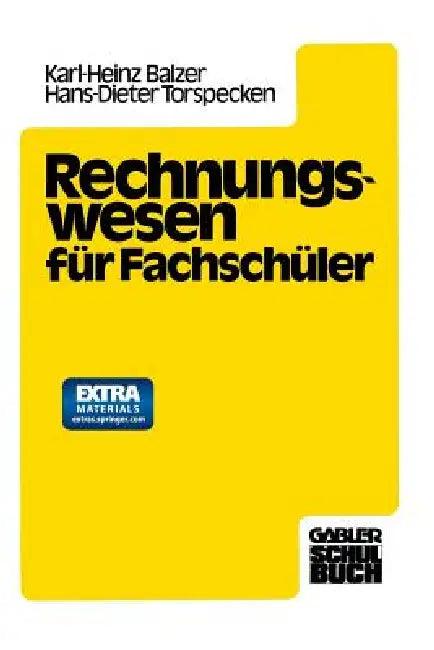 Rechnungswesen Für Fachschüler (English, Dipl -Hdl Karlheinz Balzer | Prof Dr H. -D Torspecken)