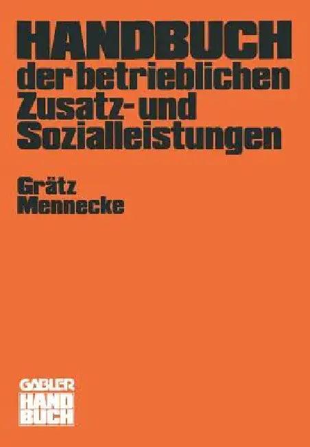 Handbuch Der Betrieblichen Zusatz- Und Sozialleistungen (English, Frank Grätz)