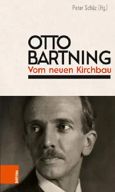 Otto Bartning (English, Peter Schuz | Peter Schuz | Sandra Wagner-Conzelmann)