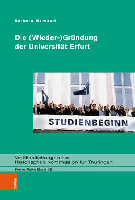 Die (Wieder-)Grundung Der Universitat Erfurt (English, Barbara Marshall)