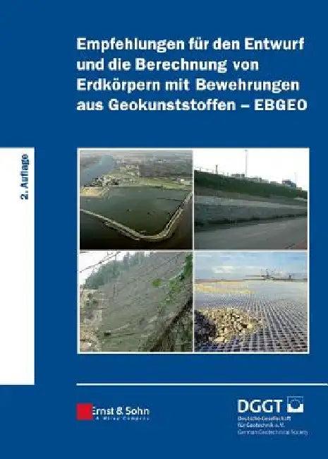 Empfehlungen für den Entwurf und die Berechnung von Erdkörpern mit Bewehrungen aus Geokunststoffen ( (English, Deutsche Gesellschaft Für Geotechni)