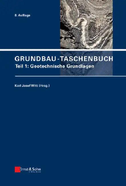 Grundbau-Taschenbuch, Teil 1 (English, Karl Josef Witt)