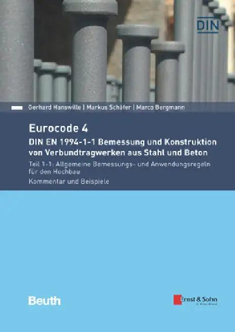 Eurocode 4 DIN EN 1994-1-1 Bemessung und Konstruktion von Verbundtragwerken aus Stahl und Beton (English, Gerhard Hanswille)